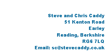 Text Box: Steve and Chris CaddyEmail: sc@stevecaddy.co.uk